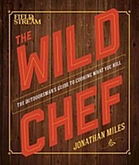 The Wild Chef (Hardcover)