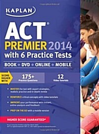 Kaplan ACT 2014 Premier with 6 Practice Tests: Book + Online + DVD + Mobile (Paperback)