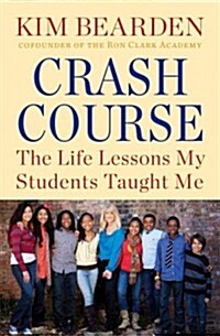 Crash Course: The Life Lessons My Students Taught Me (Hardcover)