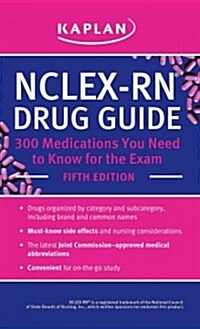 NCLEX-RN Drug Guide: 300 Medications You Need to Know for the Exam (Mass Market Paperback, 5)
