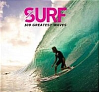 Surf: 100 Greatest Waves (Hardcover)