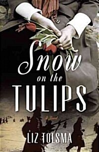 Snow on the Tulips (Paperback)