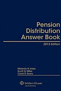 Pension Distribution Answer Book 2013 (Hardcover)