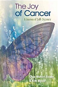 The Joy of Cancer: A Journey of Self-Discovery (Hardcover)