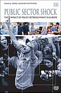 Public Sector Shock: The Impact of Policy Retrenchment in Europe (Paperback)