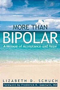 More Than Bipolar: A Memoir of Acceptance and Hope (Paperback)