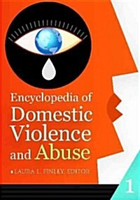 Encyclopedia of Domestic Violence and Abuse: [2 Volumes] (Hardcover)