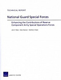 National Guard Special Forces: Enhancing the Contributions of Reserve Component Army Special Operations Forces (Paperback)