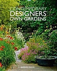Contemporary Designers Own Gardens (Hardcover)