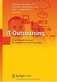 It-Outsourcing: Neue Herausforderungen Im Zeitalter Von Cloud Computing (Hardcover, 2013)