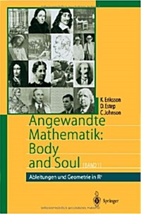 Angewandte Mathematik: Body and Soul: Band 1: Ableitungen Und Geometrie in Ir3 (Paperback, 2004)