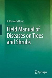 Field Manual of Diseases on Trees and Shrubs (Hardcover)