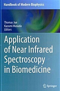 Application of Near Infrared Spectroscopy in Biomedicine (Hardcover, 2013)