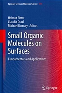 Small Organic Molecules on Surfaces: Fundamentals and Applications (Hardcover, 2013)