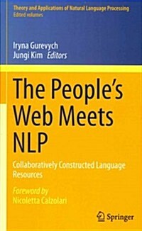 The Peoples Web Meets Nlp: Collaboratively Constructed Language Resources (Hardcover, 2013)