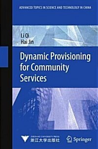 Dynamic Provisioning for Community Services (Hardcover, 2013)
