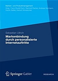 Markenbindung Durch Personalisierte Internetauftritte (Paperback, 2012)