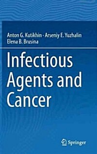 Infectious Agents and Cancer (Hardcover, 2013)