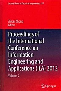 Proceedings of the International Conference on Information Engineering and Applications (IEA) 2012 : Volume 2 (Hardcover, 2013 ed.)