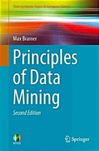 Principles of Data Mining (Paperback, 2 Rev ed)
