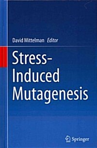 Stress-Induced Mutagenesis (Hardcover, 2013)