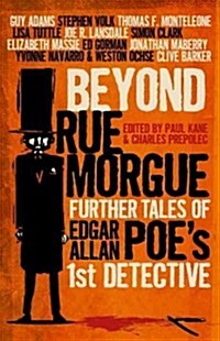 Beyond Rue Morgue: Further Tales of Edgar Allan Poes 1st Detective (Paperback)