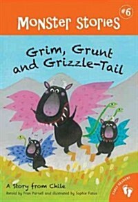 Grim, Grunt and Grizzle-Tail (Paperback)