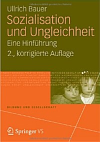 Sozialisation Und Ungleichheit: Eine Hinf?rung (Paperback, 2, 2., Uberarbeite)