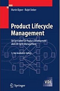 Product Lifecycle Management: Ein Leitfaden F? Product Development Und Life Cycle Management (Paperback, 2, 2. Aufl. 2009)