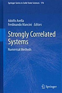 Strongly Correlated Systems: Numerical Methods (Hardcover, 2013)