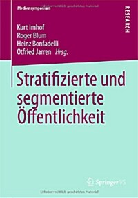 Stratifizierte Und Segmentierte ?fentlichkeit (Paperback, 2013)