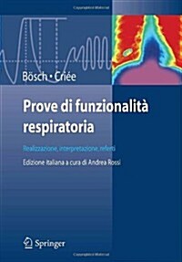 Prove Di Funzionalit?Respiratoria: Realizzazione, Interpretazione, Referti (Paperback, 2009)