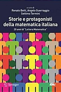 Storie E Protagonisti Della Matematica Italiana: Per Raccontare 20 Anni Di Lettera Matematica Pristem (Paperback, 2013)