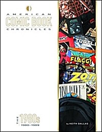 American Comic Book Chronicles: The 1980s (Hardcover)