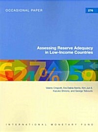 Assessing Reserve Adequacy in Low-Income Countries: IMF Occasional Paper (Paperback)