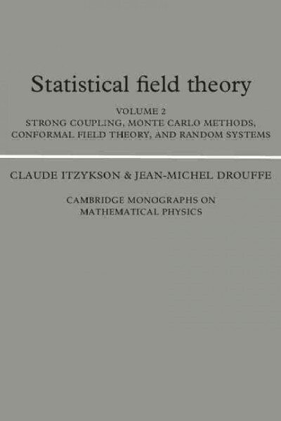 Statistical Field Theory: Volume 2, Strong Coupling, Monte Carlo Methods, Conformal Field Theory and Random Systems (Hardcover)
