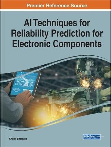 AI Techniques for Reliability Prediction for Electronic Components (Hardcover)