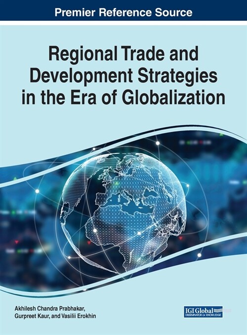 Regional Trade and Development Strategies in the Era of Globalization (Hardcover)