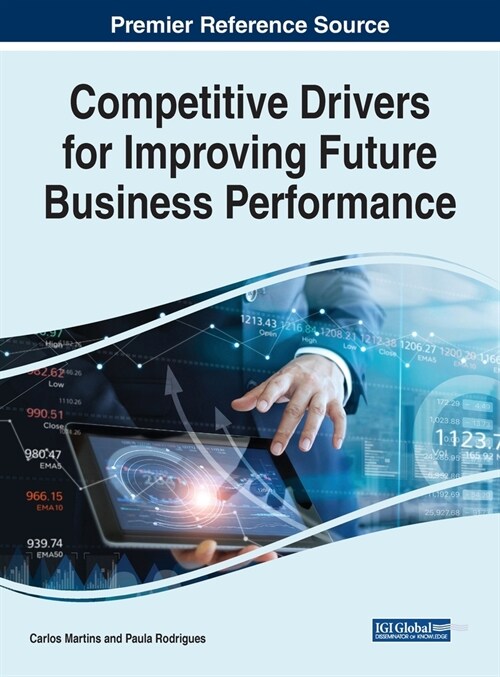 Competitive Drivers for Improving Future Business Performance (Hardcover)