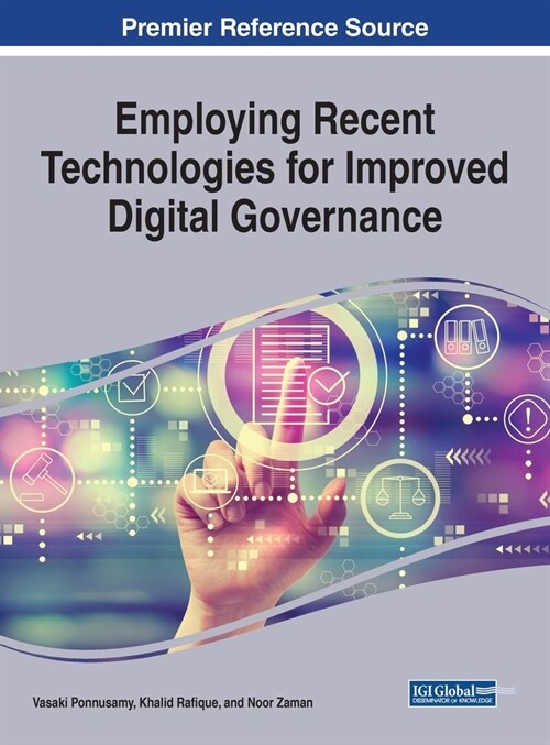 Employing Recent Technologies for Improved Digital Governance (Hardcover)