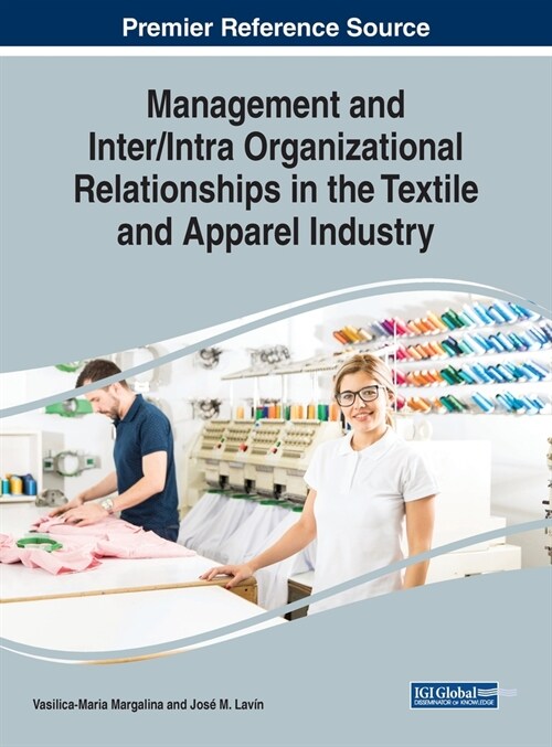 Management and Inter/Intra Organizational Relationships in the Textile and Apparel Industry (Hardcover)