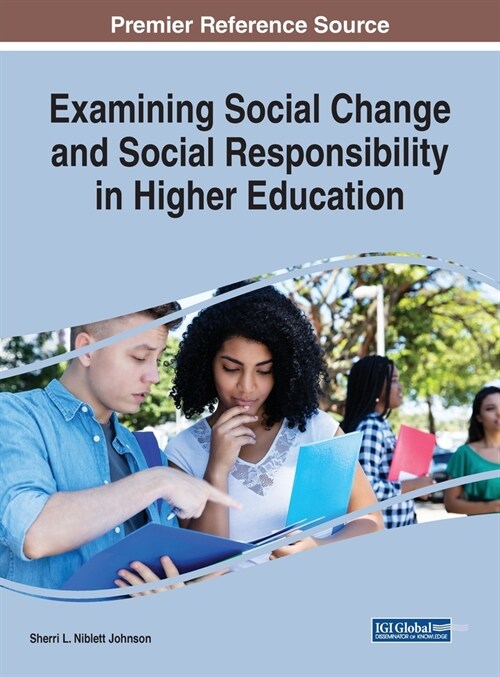 Examining Social Change and Social Responsibility in Higher Education (Hardcover)