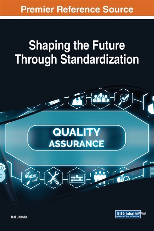 Shaping the Future Through Standardization (Hardcover)