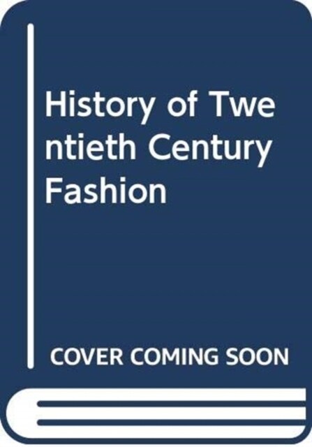 History of Twentieth Century Fashion (Paperback, Rev ed.)