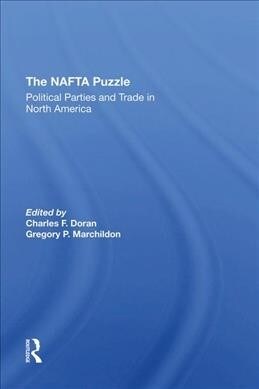 The Nafta Puzzle : Political Parties And Trade In North America (Hardcover)