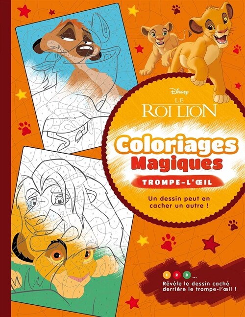 Le Roi Lion : Coloriages magiques - Trompe loeil (Album)