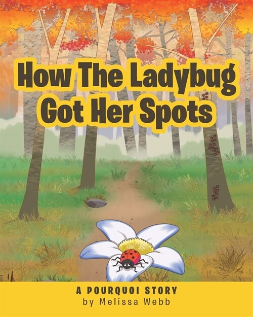 How The Ladybug Got Her Spots: A Pourquoi Story (Paperback)