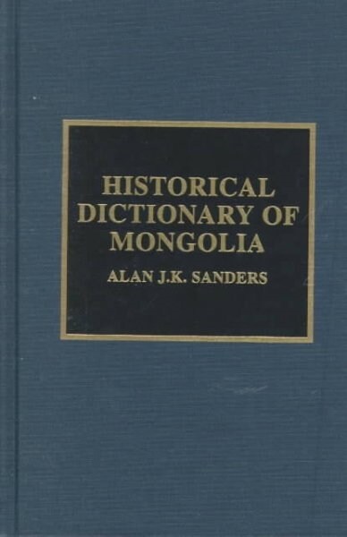 Historical Dictionary of Mongolia (Hardcover)