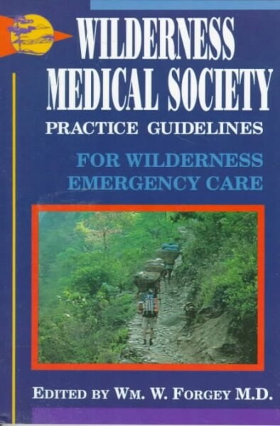 Wilderness Medical Society Practice Guidelines (Hardcover)