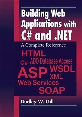 Building Web Applications with C# and .NET : A Complete Reference (Hardcover)